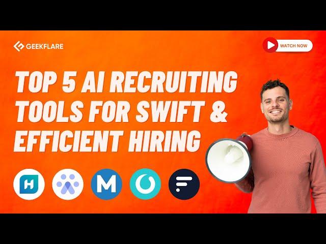 5 Best AI Recruiting Tools to Make Hiring Efficient and Quick