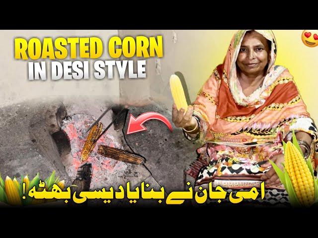 Roasted Corn ( Bhutta ) || Khum ChillAmi Jan Nay Aj Desi Mahool Main Bnaya Bhutta  Humare Ami Abu