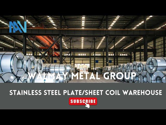 Stainless steel plate/sheet coil Warehouse（Stainless Steel Supplier）-Walmay metal group