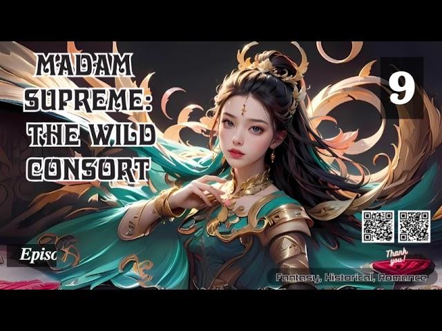 Madam Supreme The Wild Consort   Episode 9 Audio   Li Mei's Wuxia Whispers Audiobook