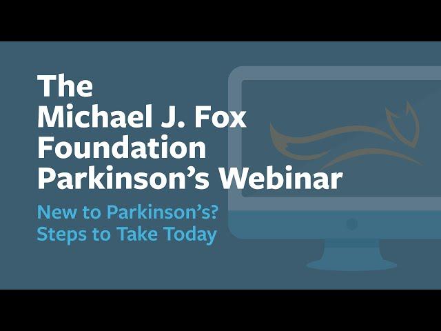 Webinar: “New to Parkinson's? Steps to Take Today” February 2021