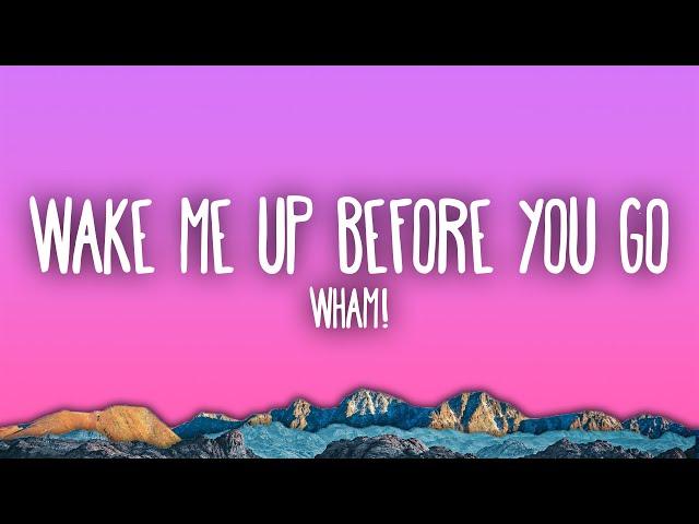 Wham! - Wake Me Up Before You Go-Go