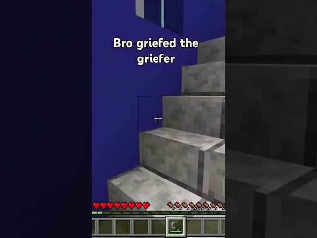 Bro griefed the griefer #minecraft #trending