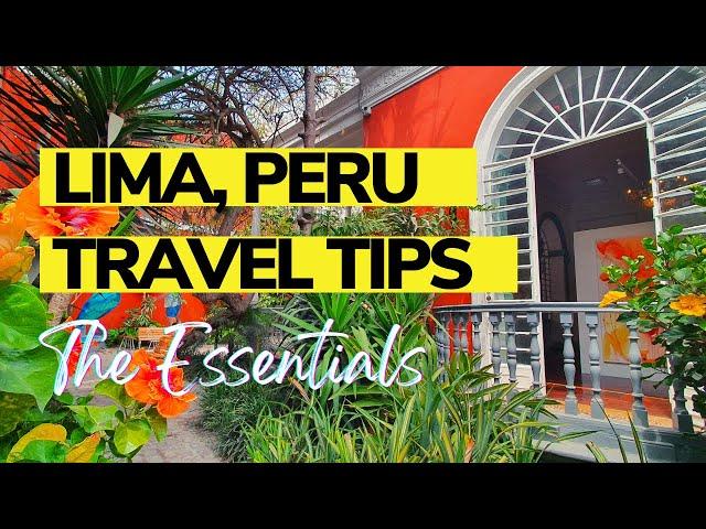 Lima Peru Travel Tips: The Essentials for your Peru Trip