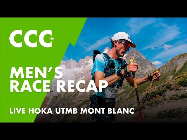 CCC Men's / Hommes Race Recap | HOKA UTMB Mont-Blanc 2024