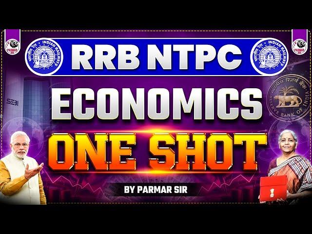 ECONOMICS ONE SHOT FOR RRB NTPC 2025 | BY-  PARMAR SIR | PARMAR SSC