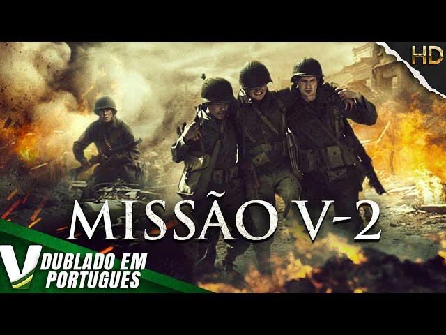 MISSÃO V-2 | NOVO FILME DE AÇÃO COMPLETO DUBLADO EM PORTUGUÊS