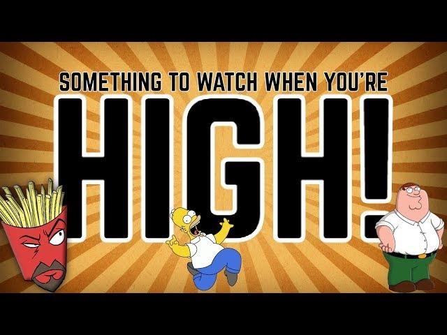 Something To Watch When You're HIGH! (Cartoons Edition Part 1)