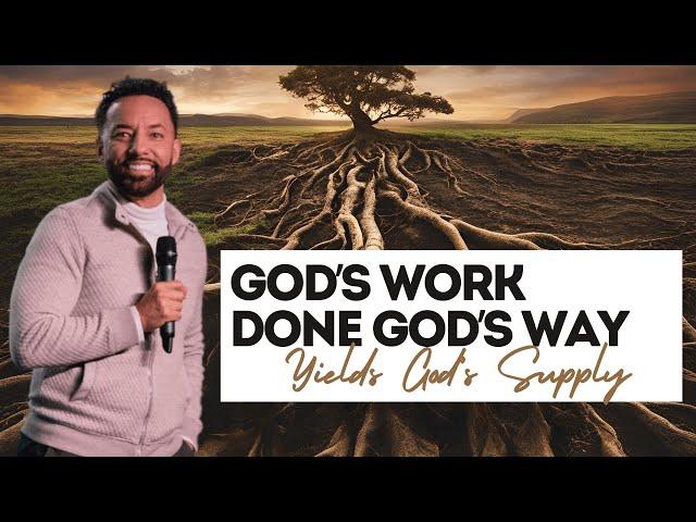 Grounded Pt. 5 | God's Work Done God's Way Yields God's Supply | Emy Vazquez