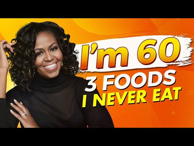 Michelle Obama Shares Her Diet Secrets at 60: 3 FOODS I NEVER EAT!