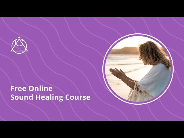 Free Online Sound Healing Course