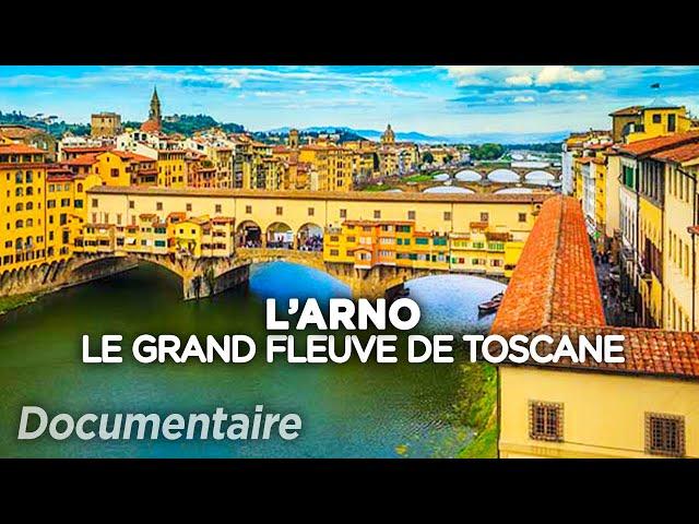 L'Arno, Le grand fleuve de Toscane - Des Racines et des Ailes - Documentaire complet