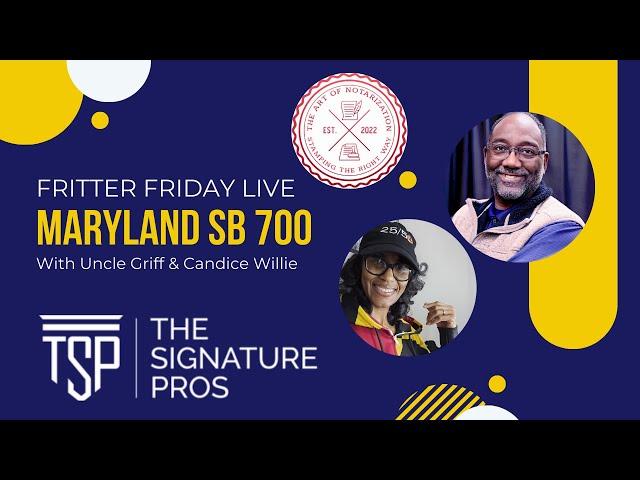 Fritter Friday: Maryland SB 700 w/ Candice Willie of Maryland Notaries In Action