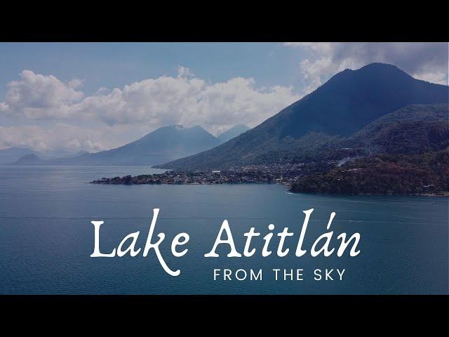 Spectacular LAKE ATITLÁN GUATEMALA 2020 | From the Sky | The MOST BEAUTIFUL LAKE in the WORLD