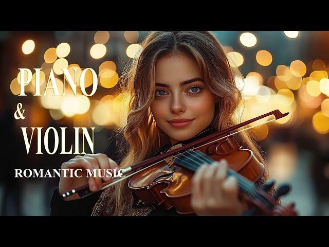 The MOST ROMANTIC Violin and Piano Love Songs to Touch Your Heart