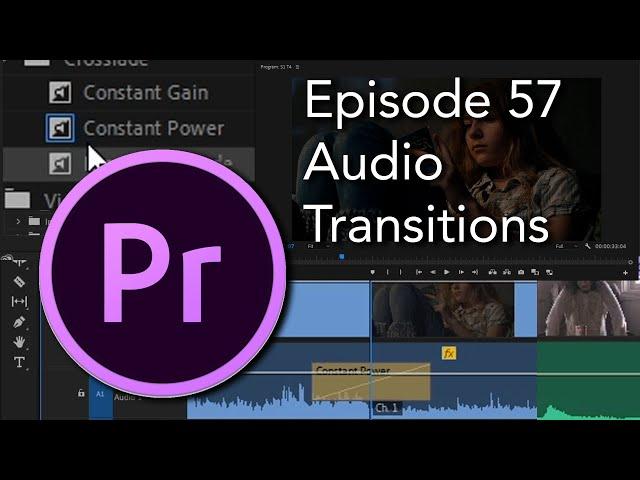 E57 - Audio Transitions - Adobe Premiere Pro CC 2020