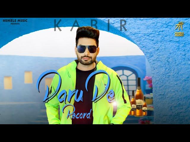 Daru De Record (Full Video) Kabir | New Punjabi Song 2021 | Humble Music |