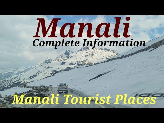 Manali Tourist Places | Manali Tour Guide | Manali Tour Rohtang Pass | Kasol Manikaran | Atal Tunnal