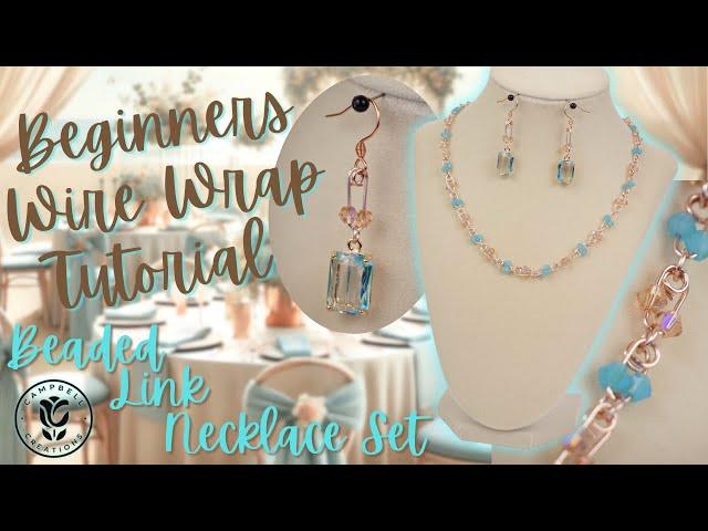 Beaded Link Necklace Set - Beginners Wire Wrap Tutorial