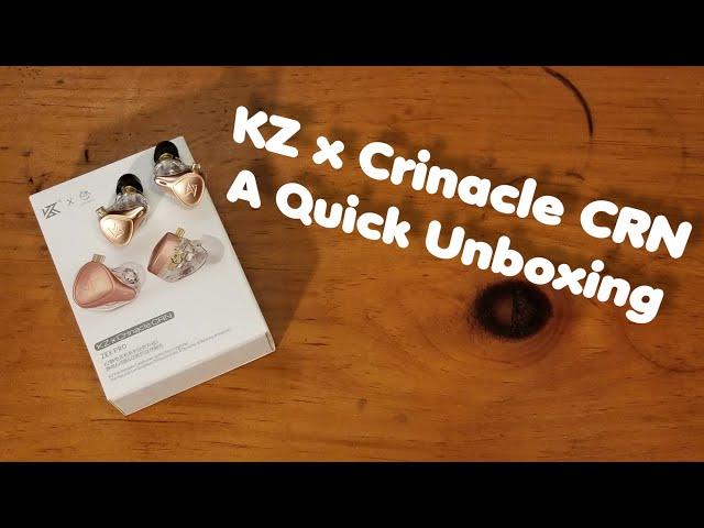 KZ x Crinacle CRN / ZEX Pro - A Quick Unboxing