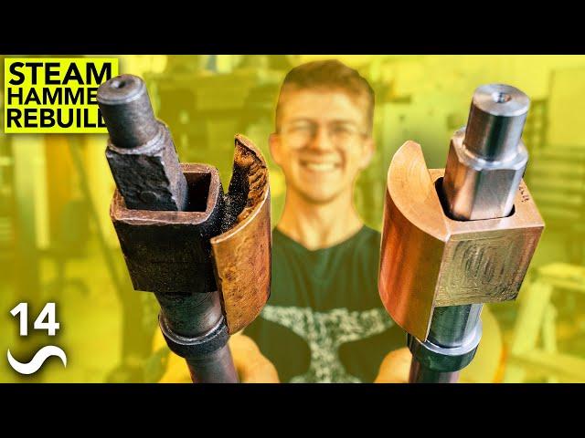 FIXING A 1900's STEAM HAMMER! Pt. 14