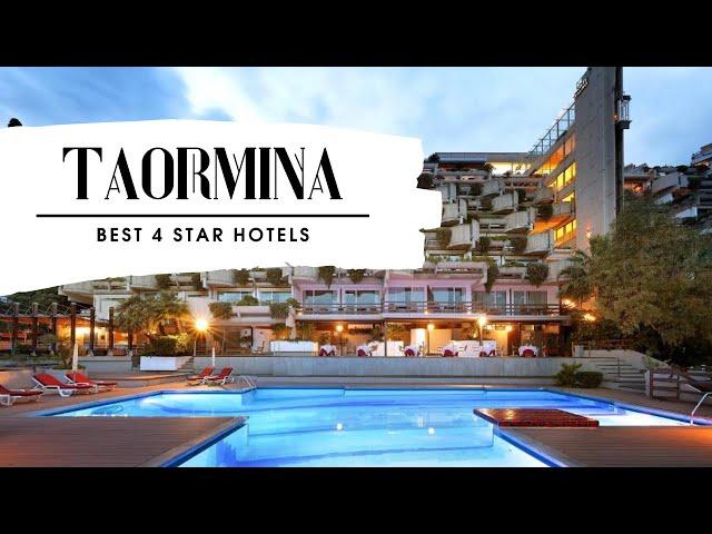 Top 10 hotels in Taormina: best 4 star hotels in Taormina, Italy