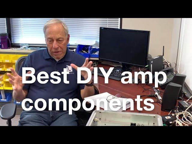 What's the best DIY amplifier components?