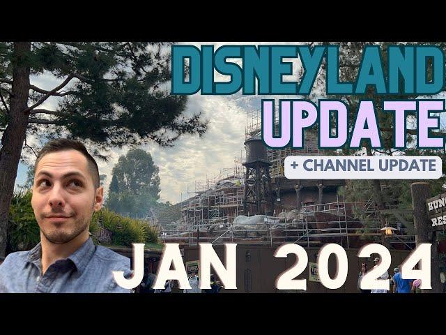 The State of Disneyland Jan 2024 & Channel Update