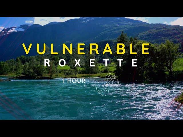 1 HOUR LOOP | VULNERABLE - ROXETTE