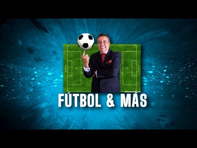 FÚTBOL Y MÁS - EL DEPORTIVO (NOCHE)