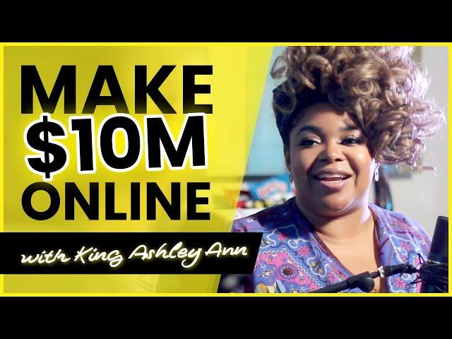 How To Make Money Online (Start to Finish) - King Ashley Ann #HustleToTheTop Ep. 1