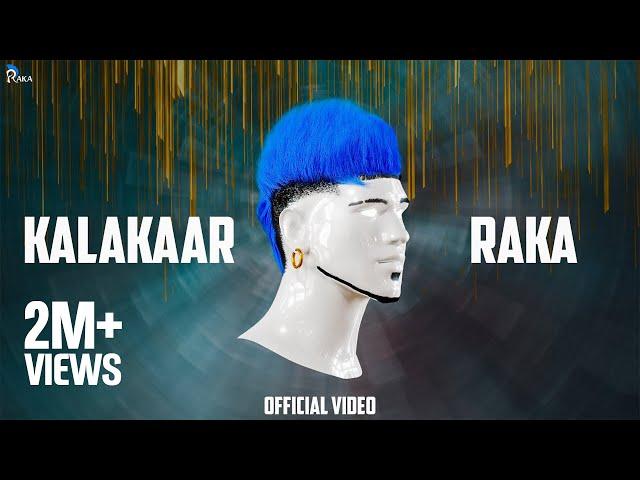 KALAKAAR (Official Music Video) - RAKA