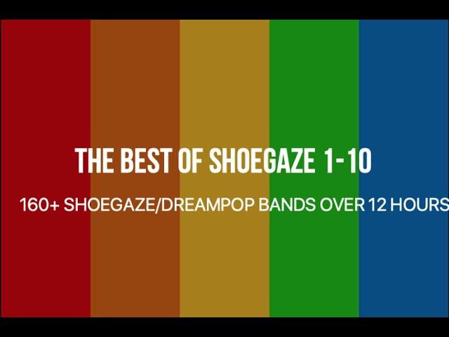 Best of Shoegaze Compilations 1-10 (160+ Bands)