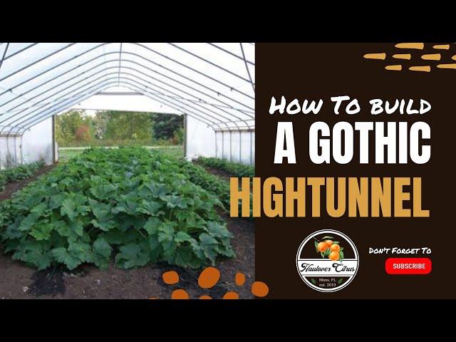 How to build FarmTek GrowSpan Gothic Hightunnel