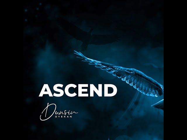 Ascend - Dunsin Oyekan