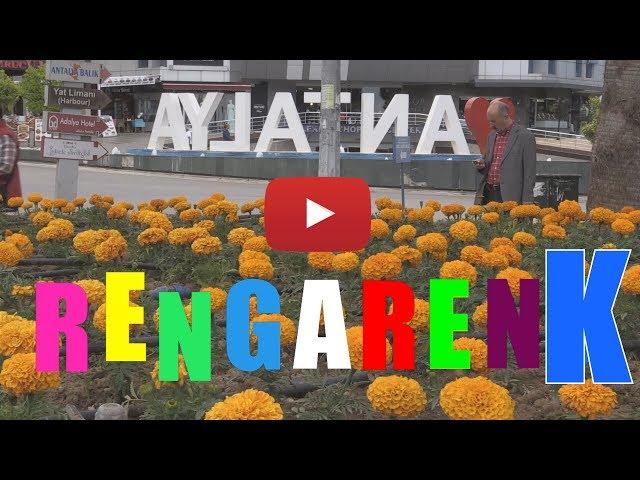 Antalya Rengarenk!