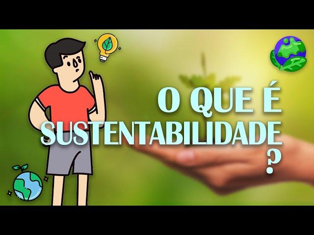 O que é SUSTENTABILIDADE?