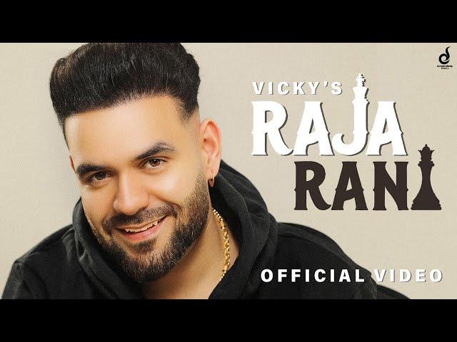 Raja Rani (Official Video) Vicky | Chobbxr | Latest Punjabi Song 2024