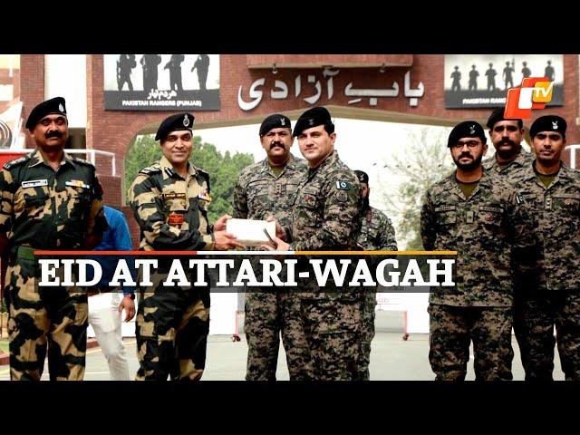 Eid 2022: BSF, Pak Army Exchange Sweets, Greetings At Attari-Wagah Border  | OTV News