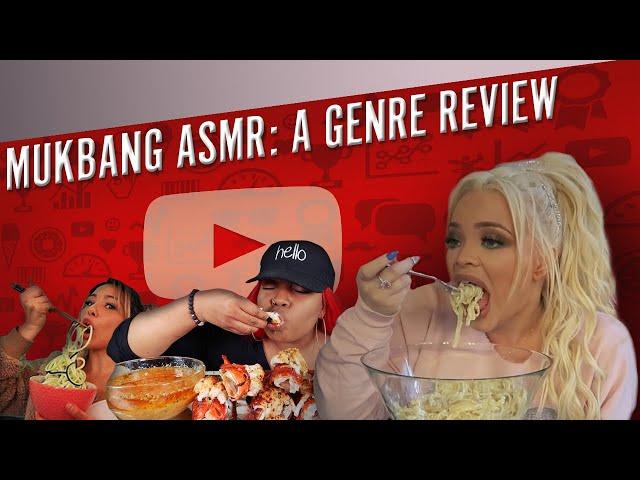 MUKBANG ASMR - A Genre Review