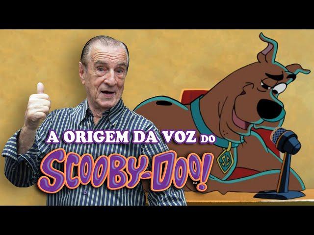 A Origem da Voz do Scooby-Doo!