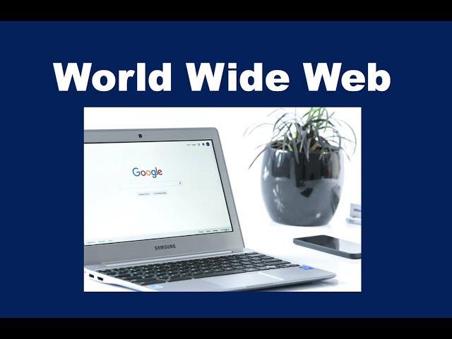 What is the World Wide Web?