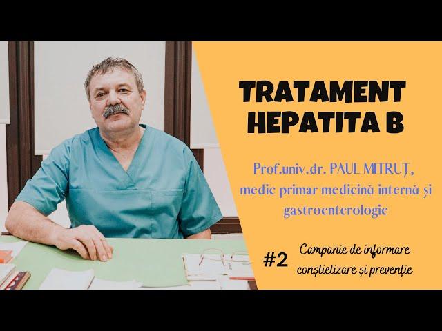 TRATAMENT PENTRU HEPATITA B - Prof.univ.dr. Paul Mitruț