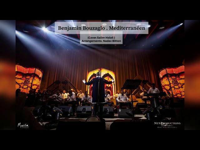 Benjamin Bouzaglo . Mediterranéen  (Cover.Salim Halali ) Arrangements. Nadav Bitton