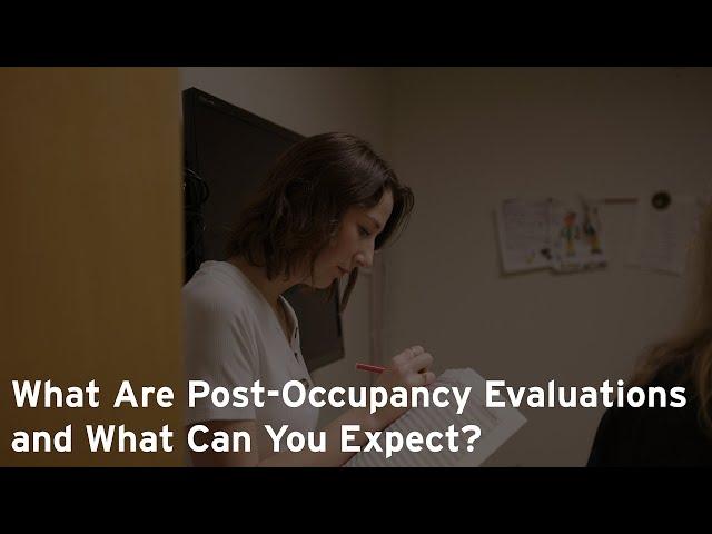 What Are Post-Occupancy Evaluations and What Can You Expect?