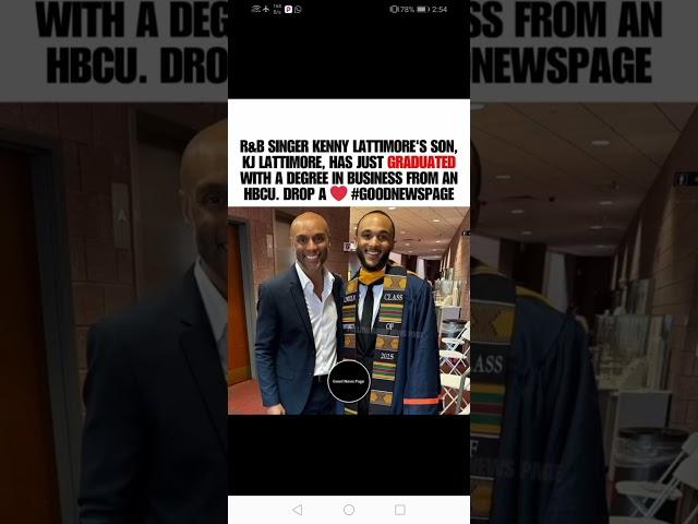 R&B singer Kenny Latimore son just graduated with a degree.