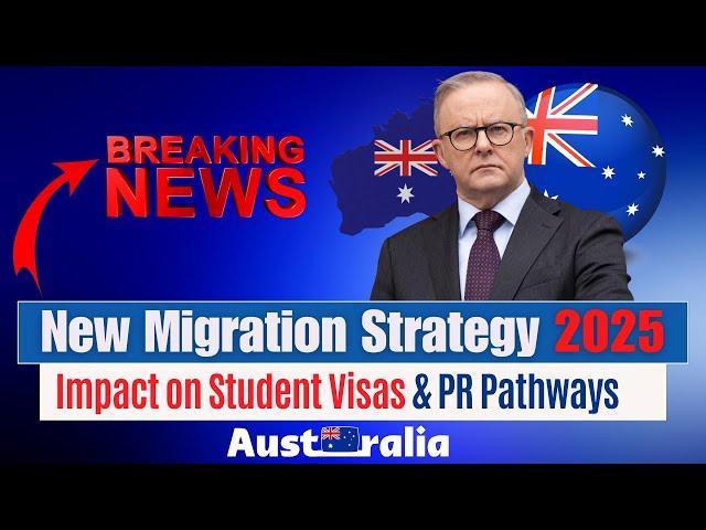 Australia’s New Migration Strategy for 2025: Impact on Student Visas & PR Pathways | Australian PR