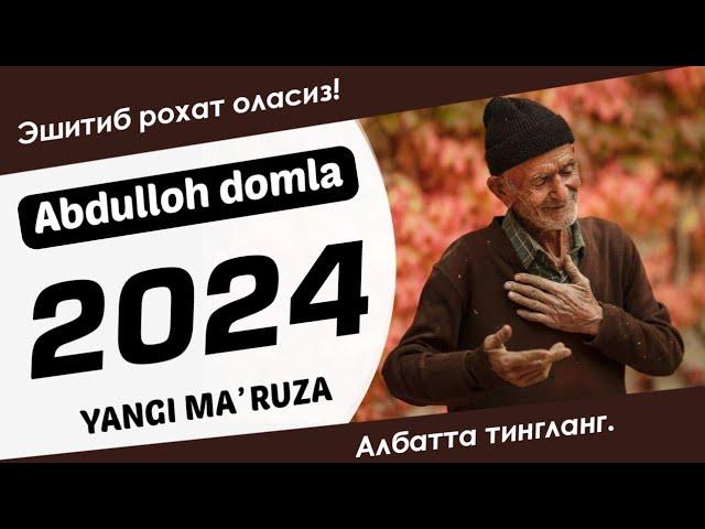 Абдуллох домла ~ Янги Маърузалар тўплами 2024 | Албатта тингланг 