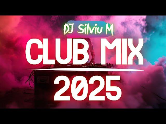 Music Mix 2025 | Party Club Dance 2025 | Best Remixes Of Popular Songs 2025 MEGAMIX (DJ Silviu M)