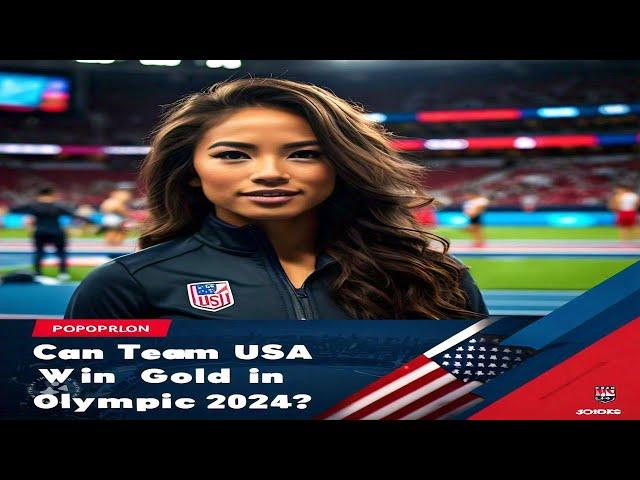 Can Team USA Win Gold in  Olympic  2024?